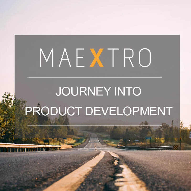 Our Journey into Product Development – <br>Introducing Maextro