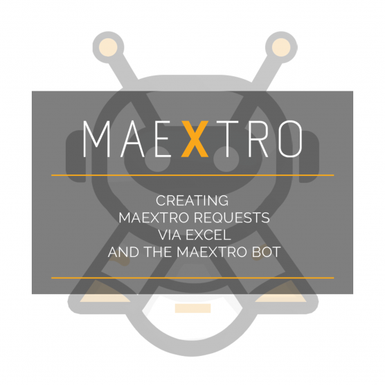 Creating Maextro Requests via Excel and Maextro Bot