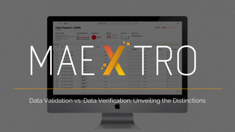 Data Validation vs. Data Verification: Unveiling the Distinctions
